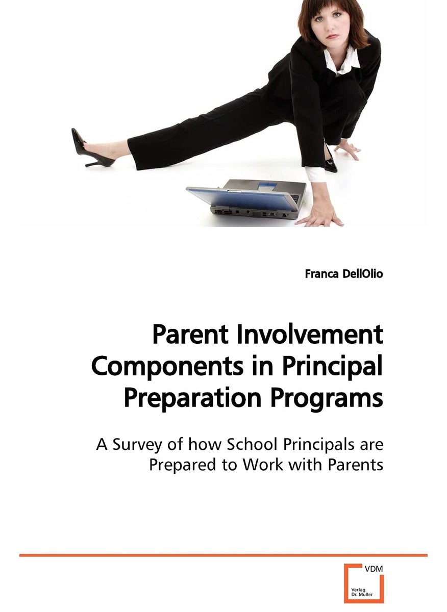 Parent Involvement Components in Principal Preparation Programs A Survey of how School Principals are Prepared to Work with Parents  - Image 1