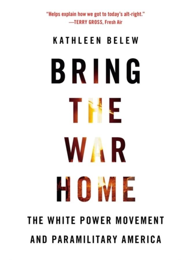Bring the War Home : The White Power Movement and Paramilitary America 