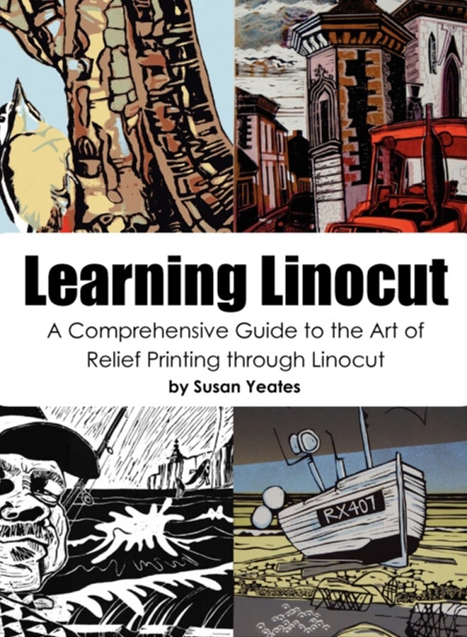 Learning Linocut: A Comprehensive Guide to the Art of Relief Printing Through Linocut