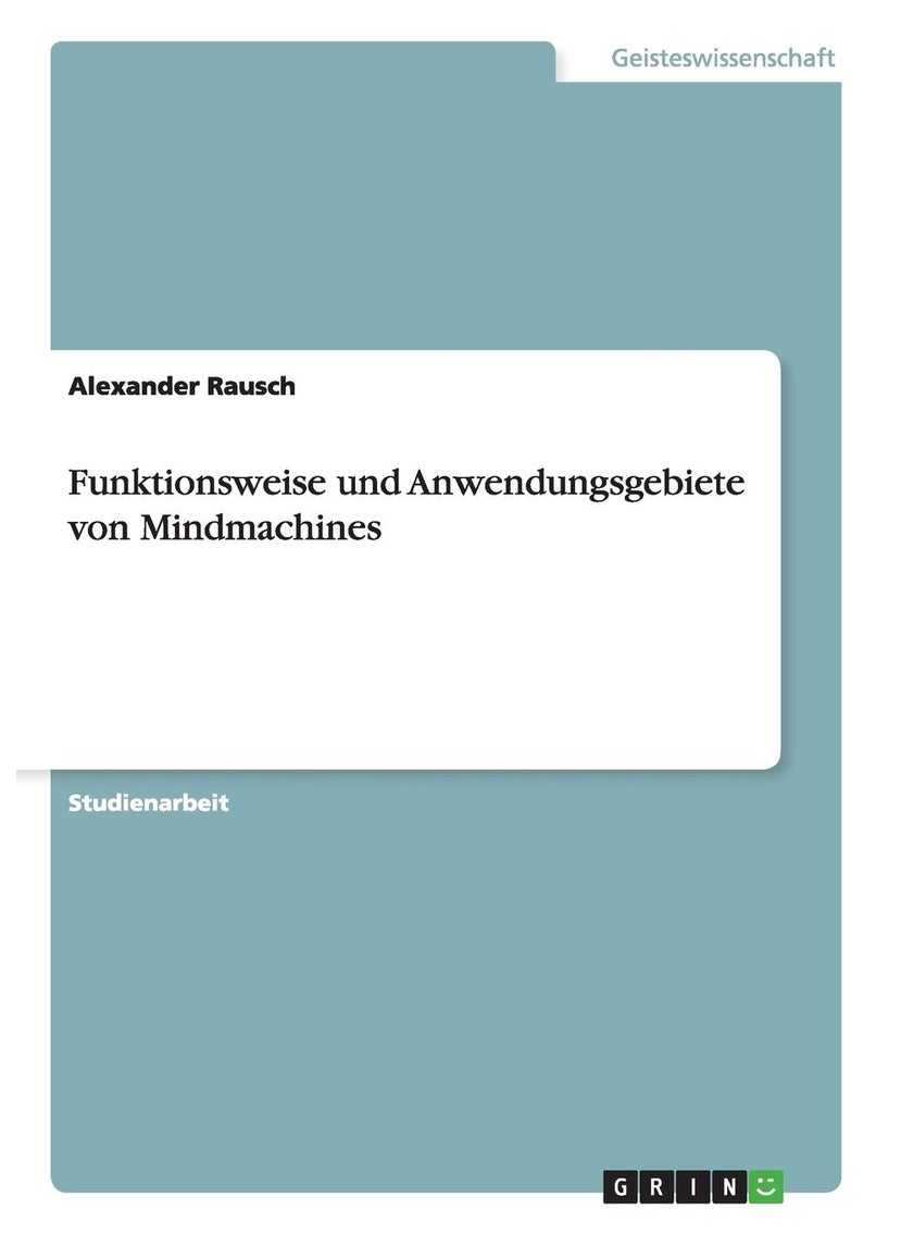 Funktionsweise und Anwendungsgebiete von Mindmachines 