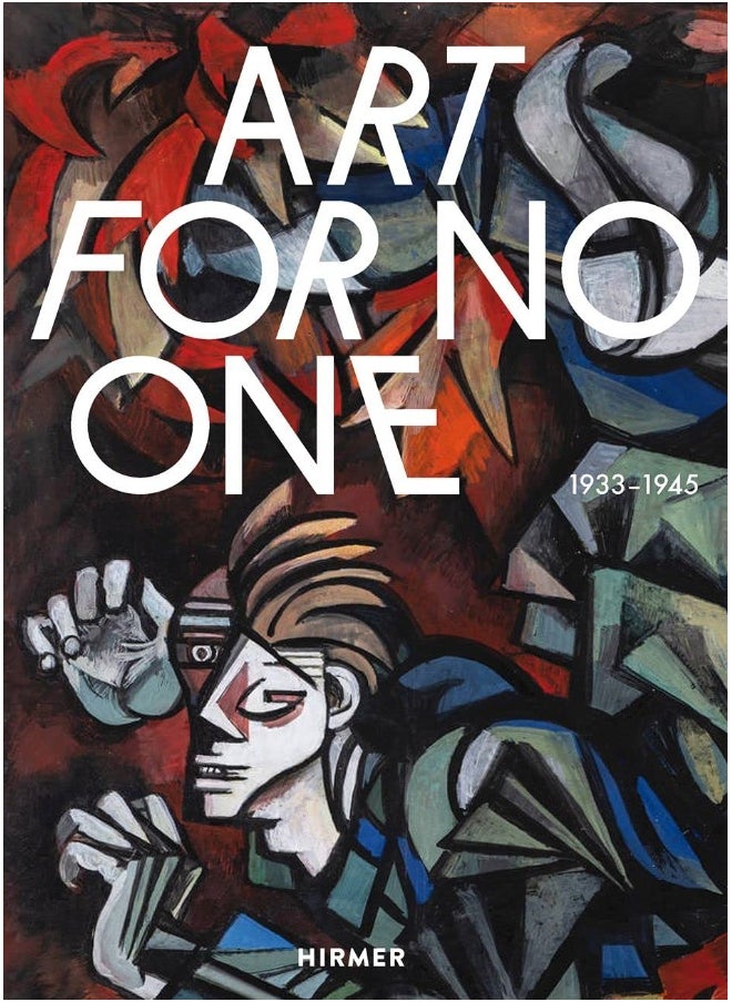 Art for No One (Bilingual edition): 1933–1945 
