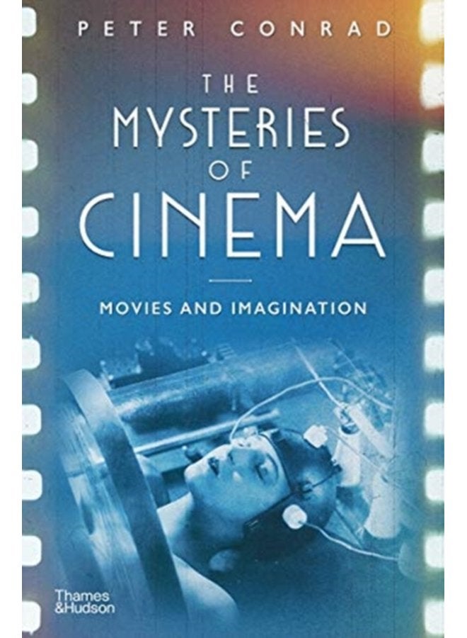 The Mysteries of Cinema Movies and Imagination - Hardback