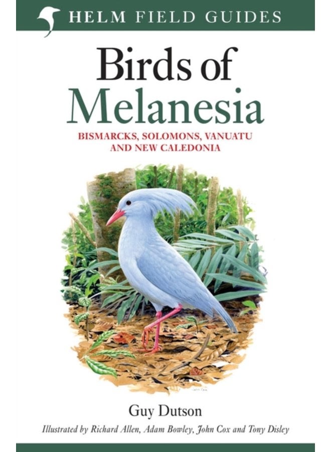 Birds of Melanesia Bismarcks Solomons Vanuatu and New Caledonia - Paperback