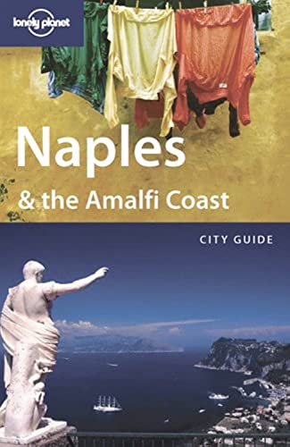 Naples And The Amalfi Coast Lonely Planet Country And Regional Guides