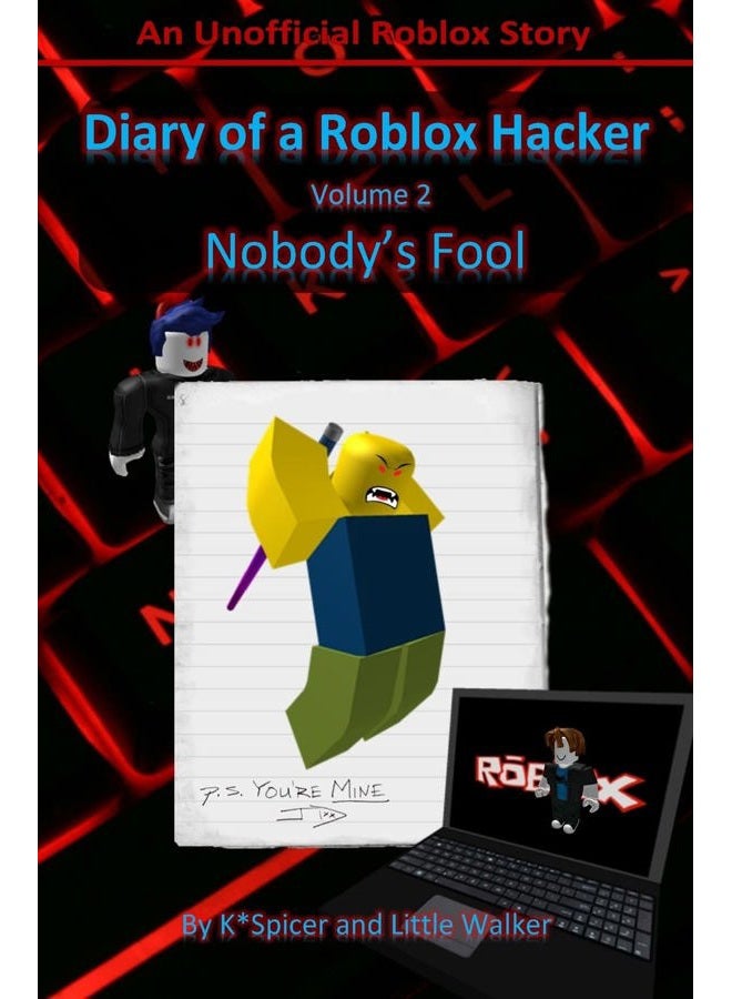 Diary of a Roblox Hacker 2: Nobody's Fool