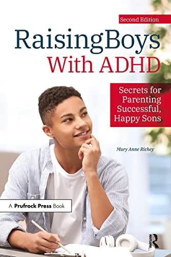 Raising Boys With Adhd Secrets For Parenting Successful Happy Sons 
