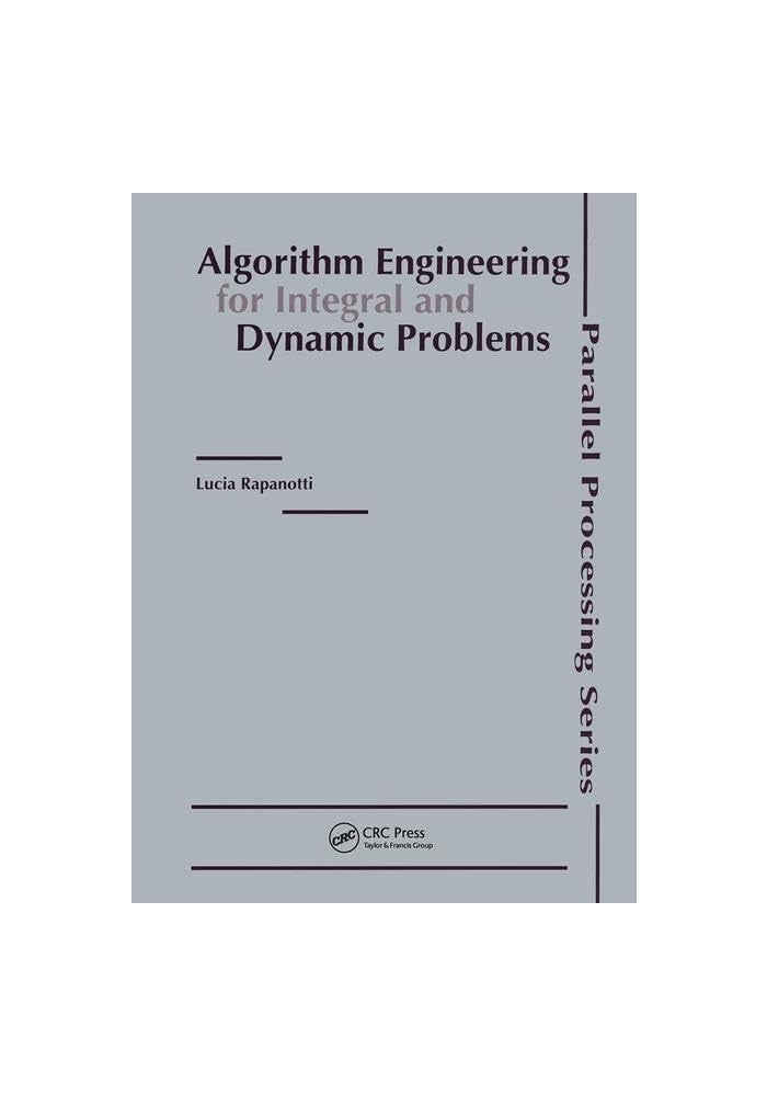 Algorithm Engineering for Integral and Dynamic Problems Hardcover by Lucia Rapanotti - 23 January 2001