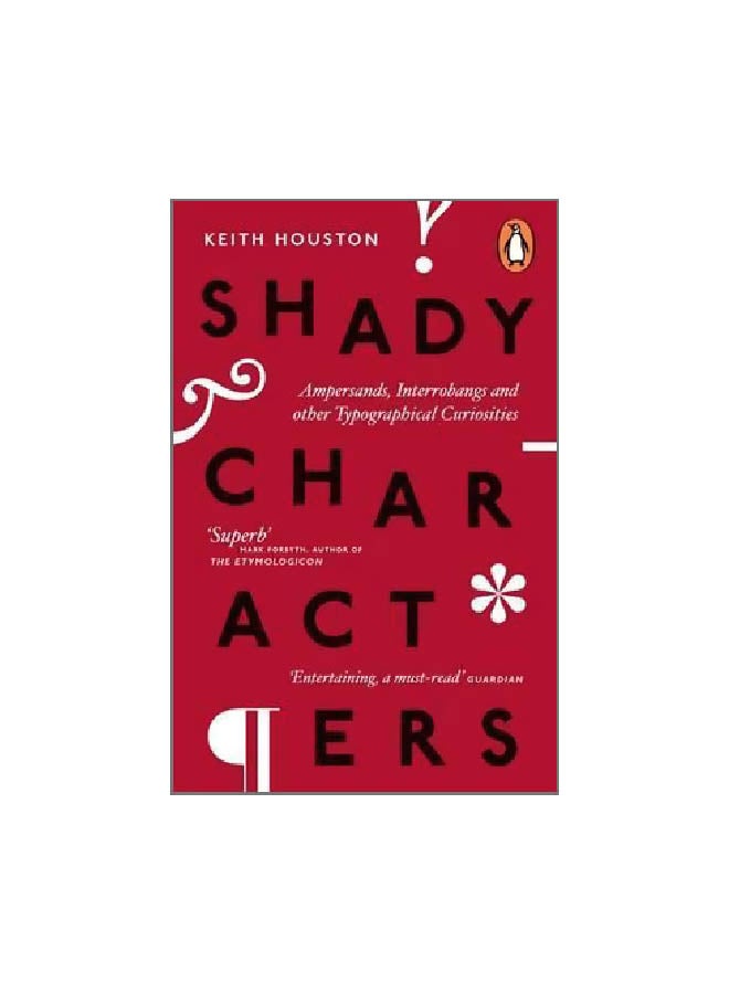 Shady Characters: Ampersands, Interrobangs And Other Typographical Curiosities