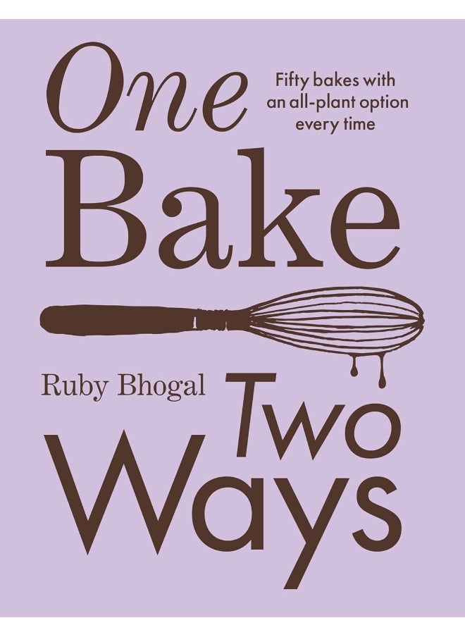 null - One Bake, Two Ways: The sweet new 2024 home baking summer cookbook from GBBO finalist that includes easy simple cake and dessert vegan recipes, as seen on Channel 4’s The Great British Bake Off - Image 1
