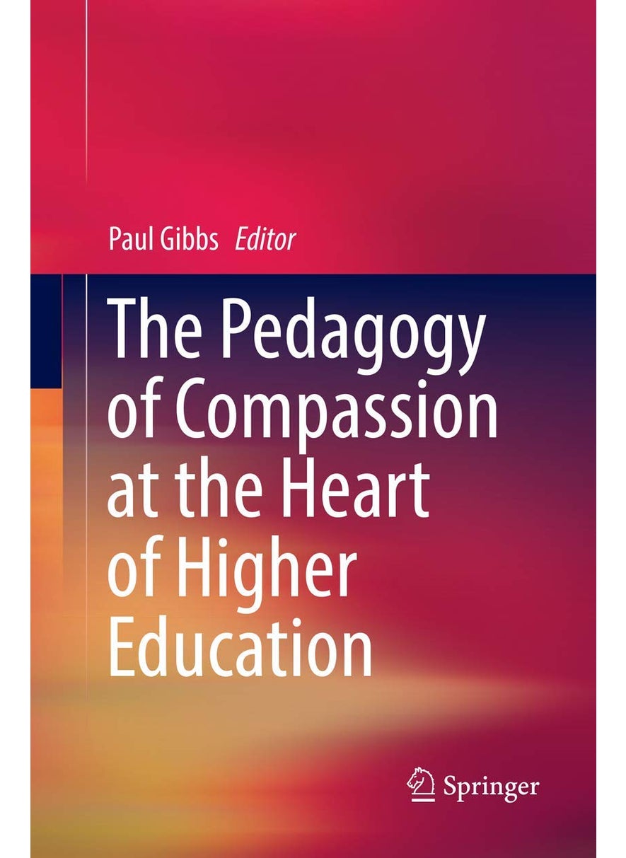 The Pedagogy of Compassion at the Heart of Higher Education 