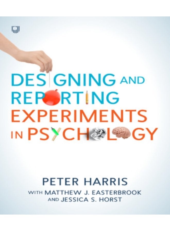 Designing and Reporting Experiments in Psychology - Paperback