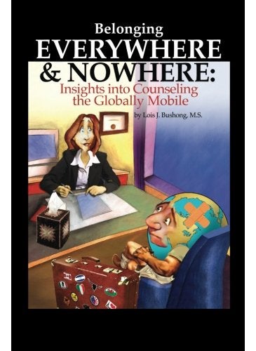 Belonging Everywhere and Nowhere: Insights into Counseling the Globally Mobile  - Image 1