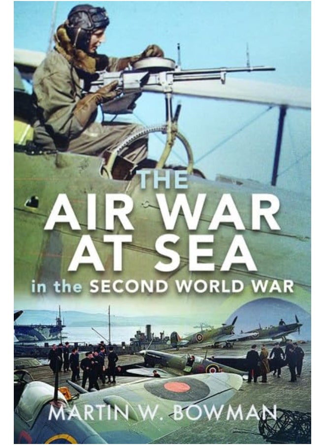 The Air War at Sea in the Second World War 