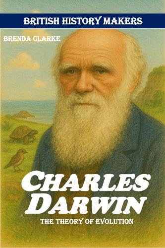 Charles Darwin: The Theory of Evolution [Apr 23, 2026] Clarke, Brenda