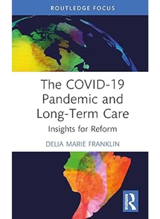 The COVID-19 Pandemic and Long-Term Care