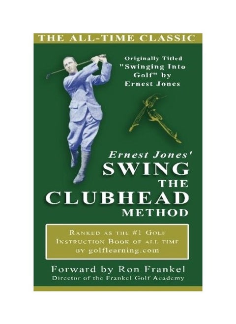 Ernest Jones' Swing The Clubhead method
