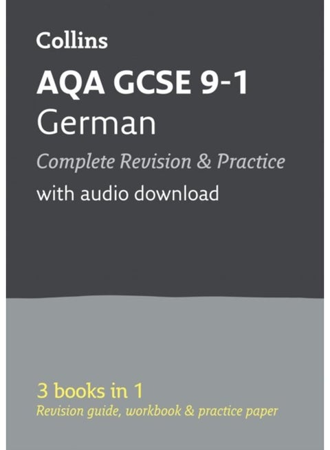 AQA GCSE 9-1 German All-in-One Complete Revision and Practice : Ideal for the 2024 and 2025 Exams