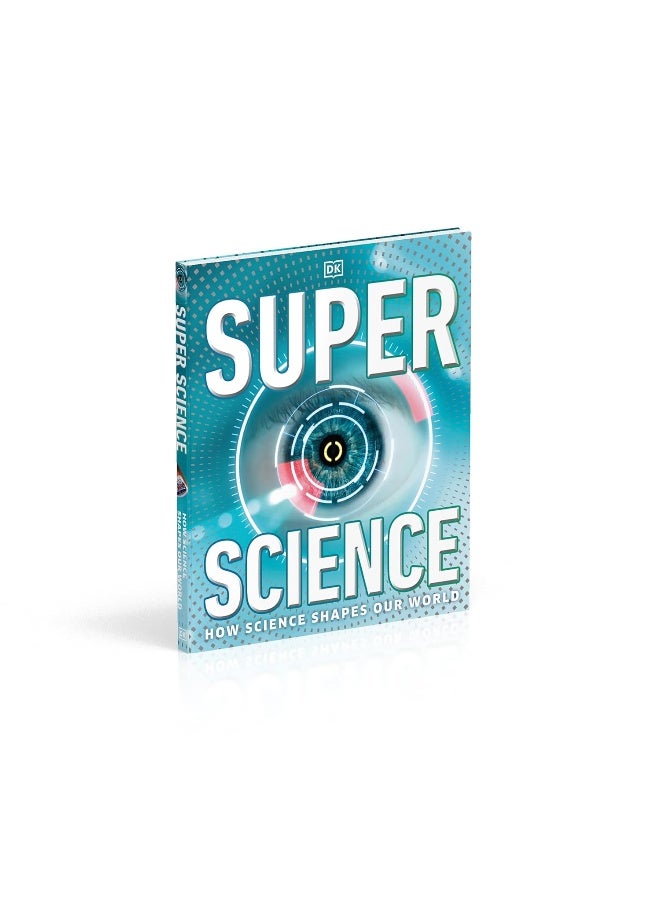Super Science: How Science Shapes Our World - Image 3