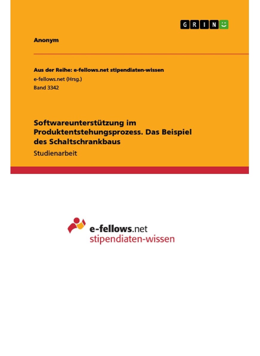 Softwareunterstützung im Produktentstehungsprozess. Das Beispiel des Schaltschrankbaus 