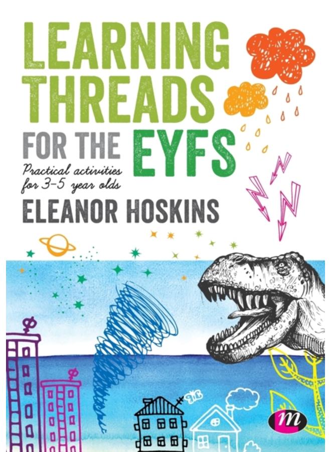 Learning Threads for the EYFS : Practical activities for 3-5 year olds 
