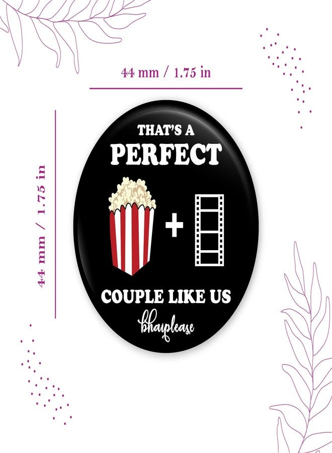 Bhai Please Thats A Perfect Couple Like Us Badge | 44mm Round Shaped Pin- Badge | Pin-Back Button Badge | Gift for Birthday, Events (10) - Image 2