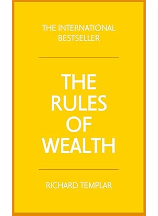 Rules of Wealth, The: A personal code for prosperity and plenty