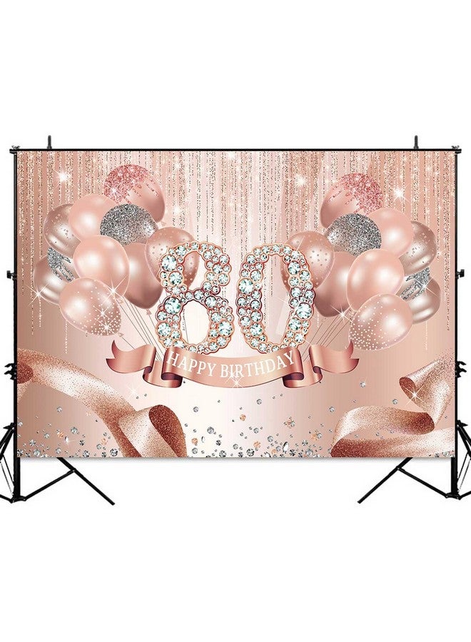 sensfun Rose Gold 80Th Birthday Backdrop For Women Sparkle Pink Balloons Photography Background Diamonds Happy 80Th Birthday Party Decorations Supplies Cake Table Banner Photo Booth Props 7X5Ft - Image 2