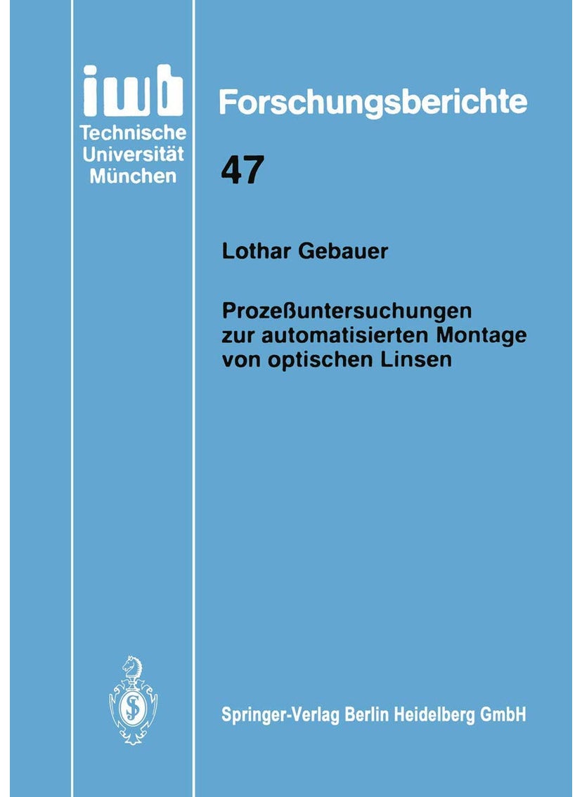 Prozeßuntersuchungen zur automatisierten Montage von optischen Linsen 