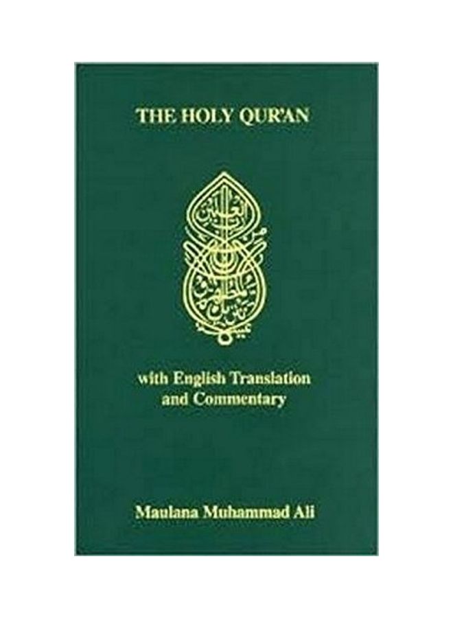 The Holy Qur'an with English Translation and Commentary (English and Arabic Edition)