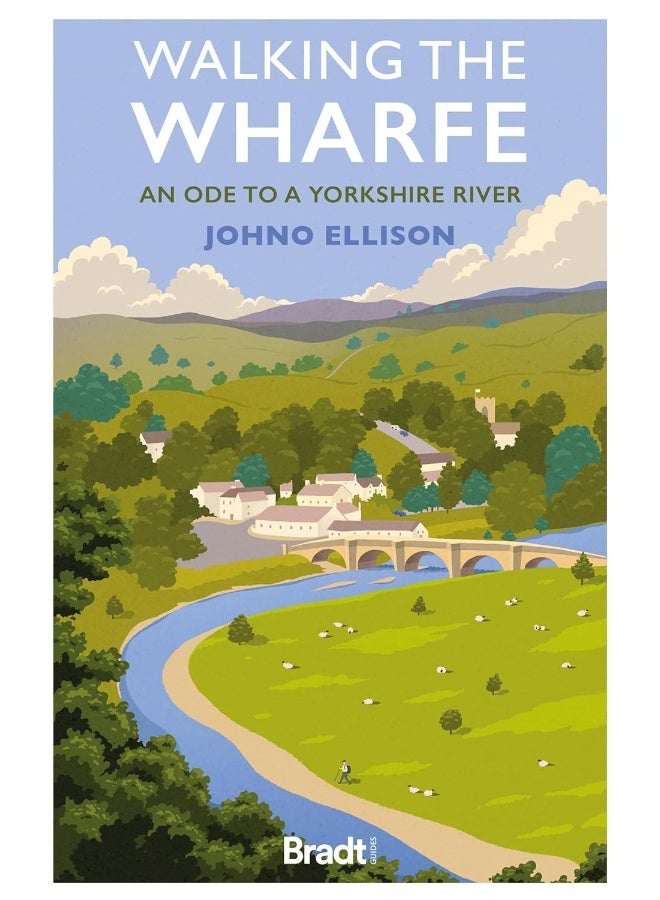 Walking the Wharfe: An ode to a Yorkshire river