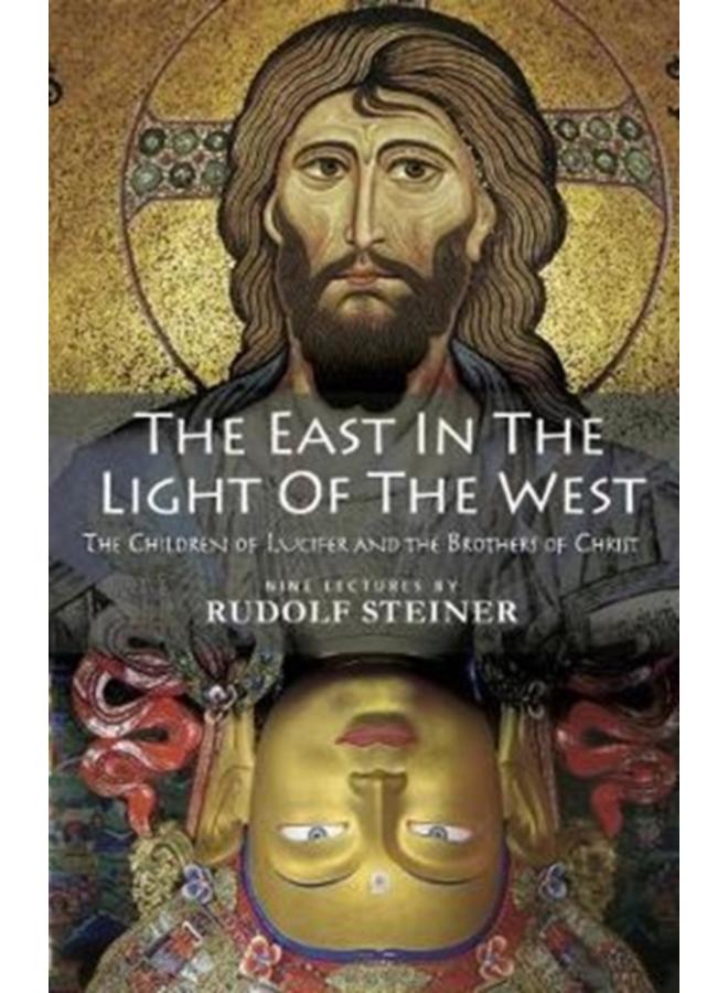 The East In Light Of The West : The Children of Lucifer and the Brothers of Christ 
