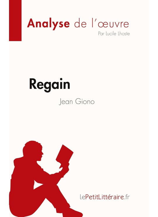 Regain de Jean Giono (Fiche de lecture): Analyse complète et résumé détaillé de l'oeuvre