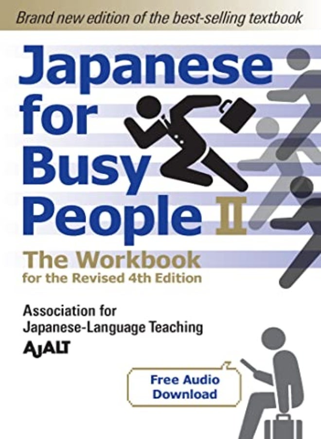 Japanese for Busy People Book 2: The Workbook: The Workbook for the Revised 4th Edition (free audio