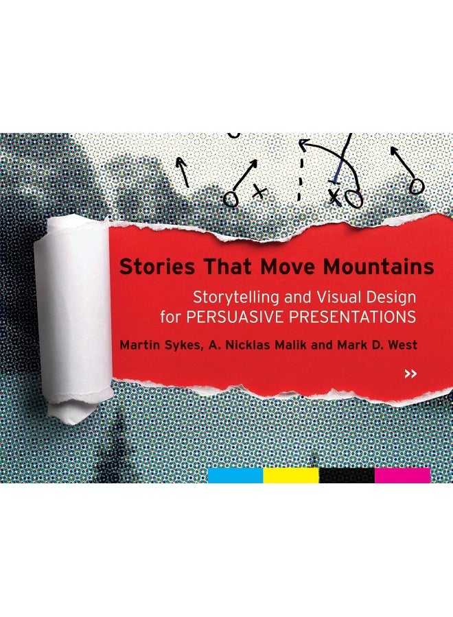 Stories that Move Mountains: Storytelling and Visual Design for Persuasive Presentations