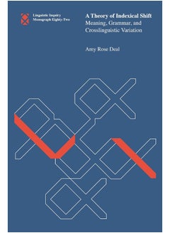 A Theory of Indexical Shift: Meaning, Grammar, and Crosslinguistic Variation 