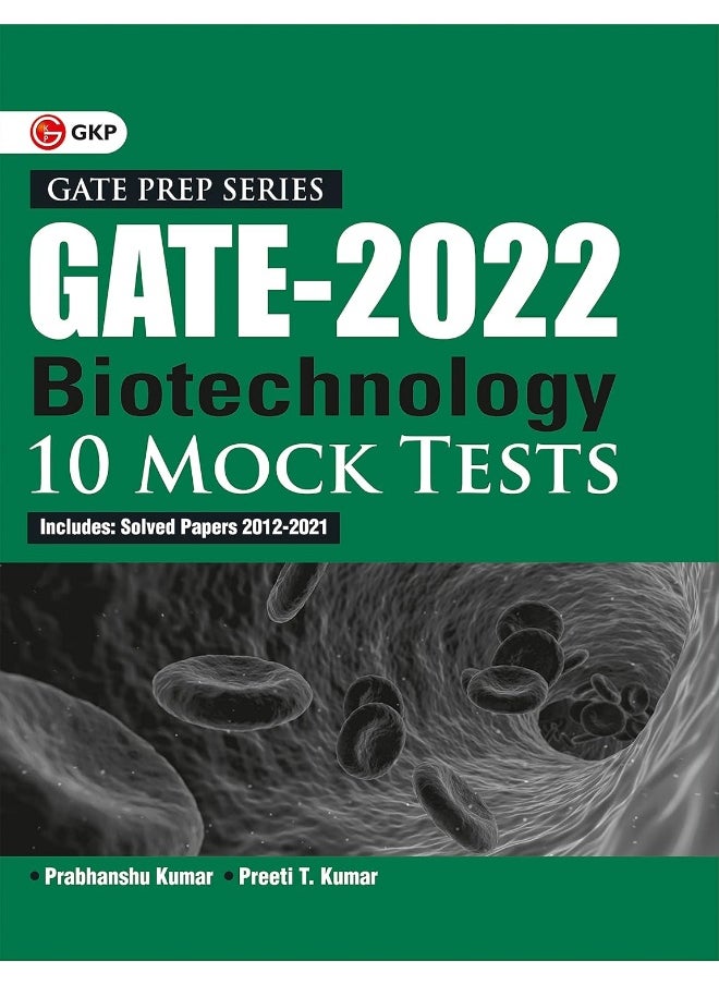 Gate Biotechnology 10 Mock Tests by Dr. Prabhanshu Kumar, Er. Preeti T. Kumar 2022  - Image 1