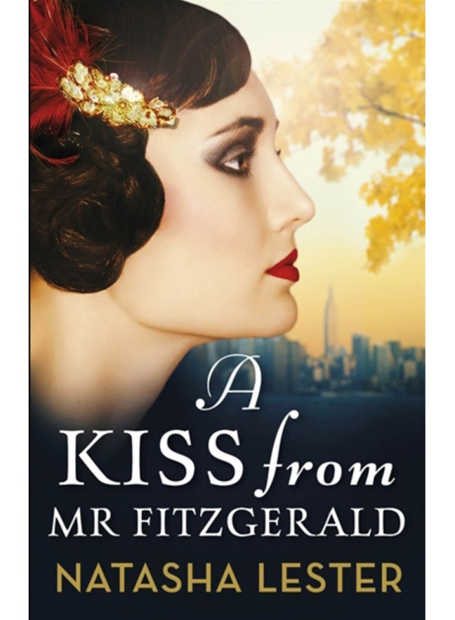 A Kiss From Mr Fitzgerald : A captivating love story set in 1920s New York, from the New York Times bestseller 