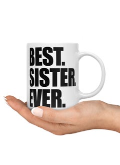 LIT Coffee Mug Best Sister Ever QuoteWhite Mug Sister Gift Best Sister Ever Quote  - Image 3