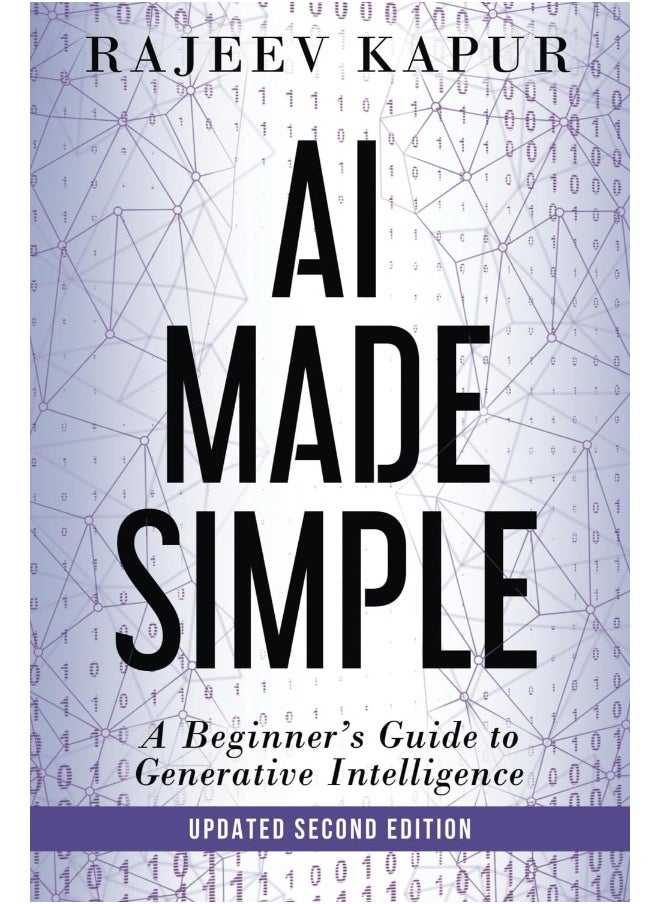 AI Made Simple: A Beginner's Guide to Generative Intelligence - 2n - pzsku/ZA33EF192F4C9333A3B3FZ/45/_/1737494943/f0aa7d6b-8e2c-47f2-854a-2f74bd102907