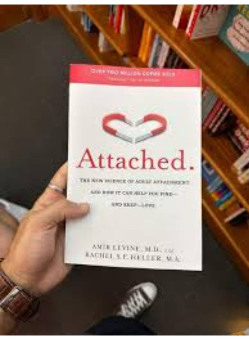 Attached: The New Science of Adult Attachment and How It Can Help You Find—and Keep—Love - Image 2