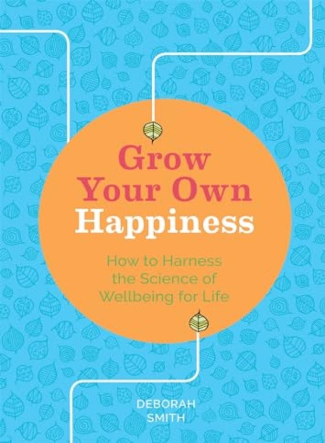 Grow Your Own Happiness