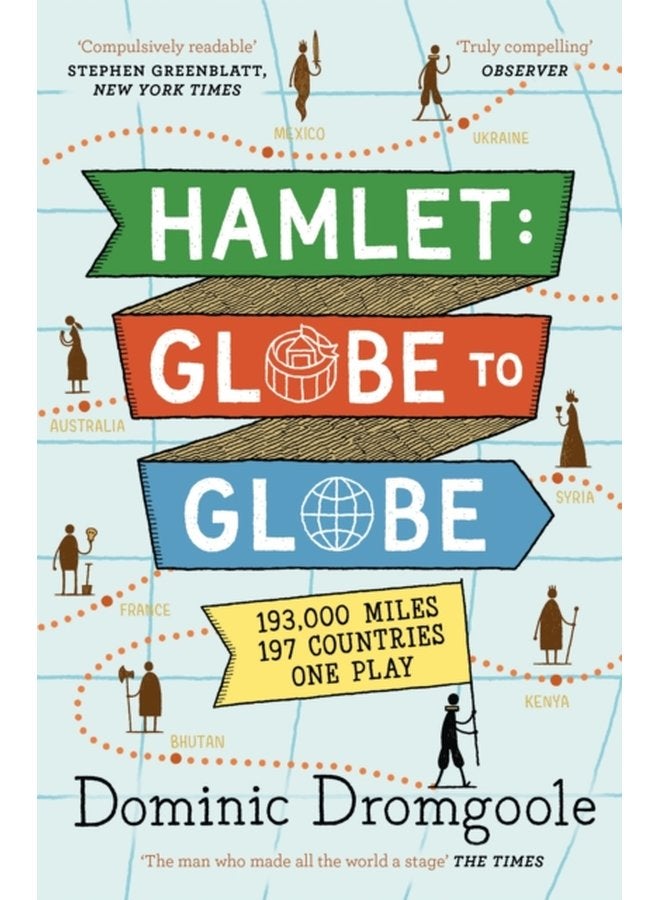Hamlet Globe to Globe 193 000 Miles 197 Countries One Play - Paperback