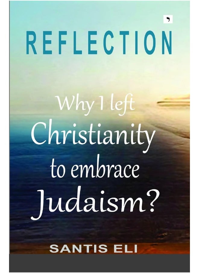 REFLECTION: Why I left Christianity to embrace Judaism?  - Image 1
