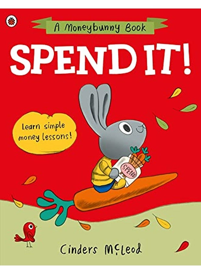 Spend it! 