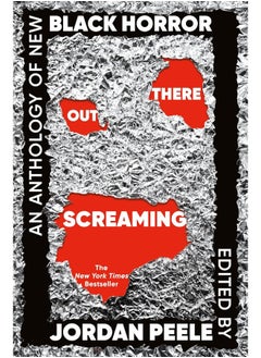 Out There Screaming: An Anthology of New Black Horror 