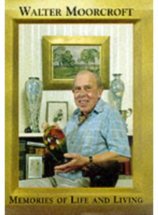 Walter Moorcroft : Memories of Life and Living 