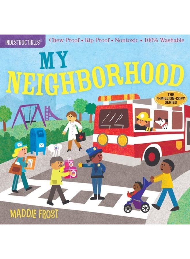 Indestructibles My Neighborhood Chew Proof Rip Proof Nontoxic 100 Washable Book for Babies Newborn Books Safe to Chew - Paperback