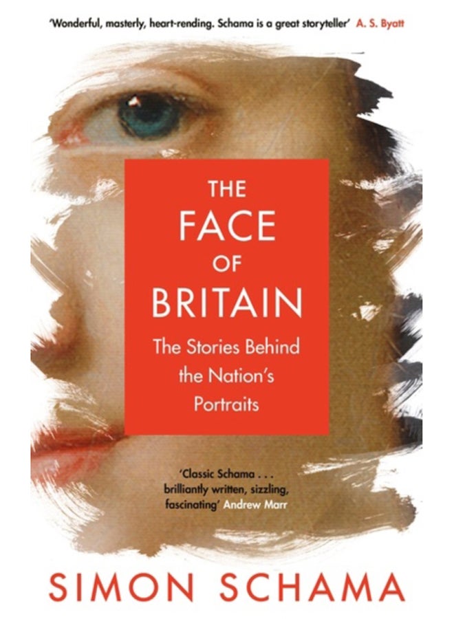 The Face of Britain : The Stories Behind the Nation's Portraits 