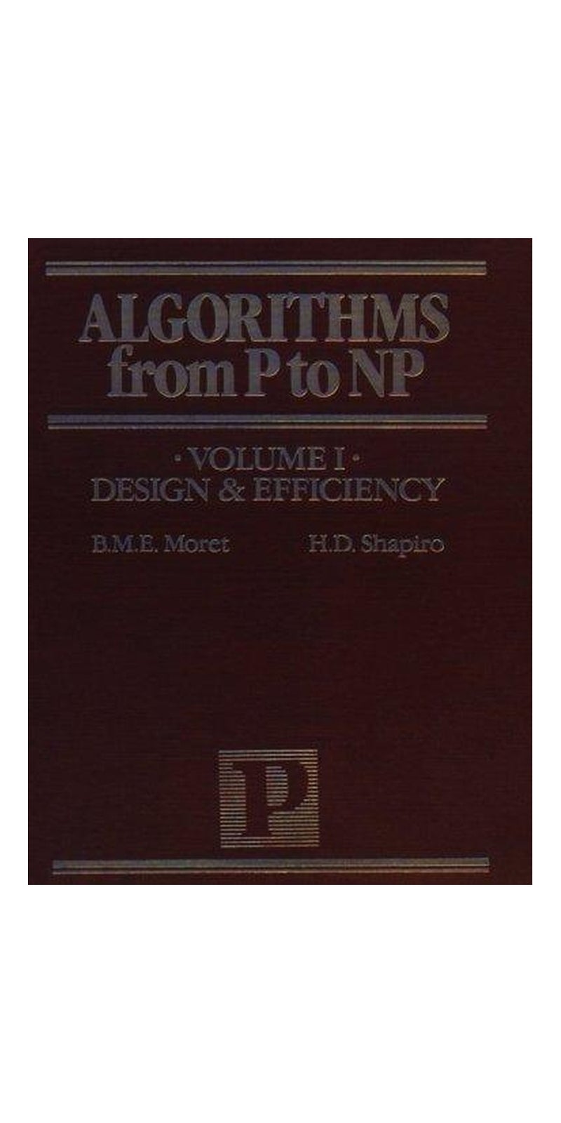 Algorithms from P to NP | Authored by B. M. E. Moret | Paperback | Published by Benjamin/Cummings