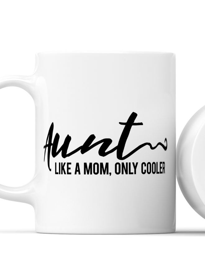LIT Coffee Mug Funny Aunt QuoteWhite Mug Like a mom Quote Funny Relationship gifts - Image 2